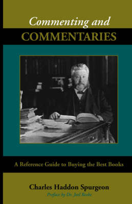 Commenting and Commentaries - Charles Haddon Spurgeon