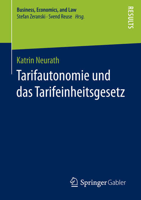 Tarifautonomie und das Tarifeinheitsgesetz - Katrin Neurath