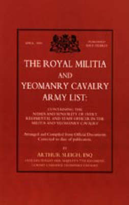Royal Militia and Yeomanry Cavalry Army List - Arthur Sleigh