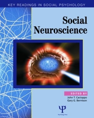 Social Neuroscience - John T. Cacioppo; Gary G. Berntson