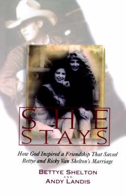 She Stays - Bettye Shelton; Andy Landis