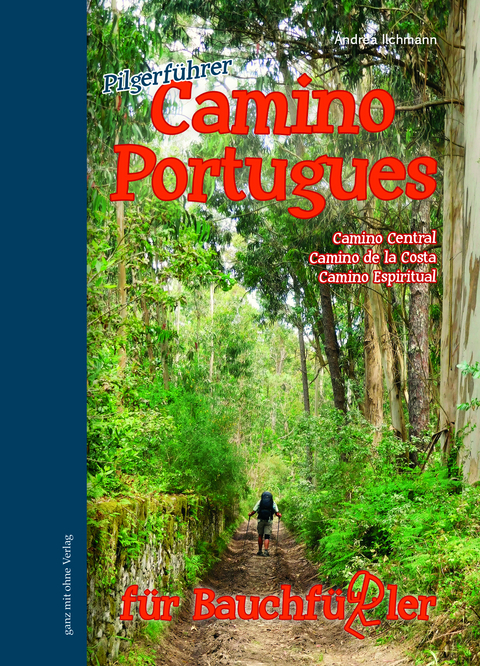 Camino Portugues für Bauchfüßler - Andrea Ilchmann