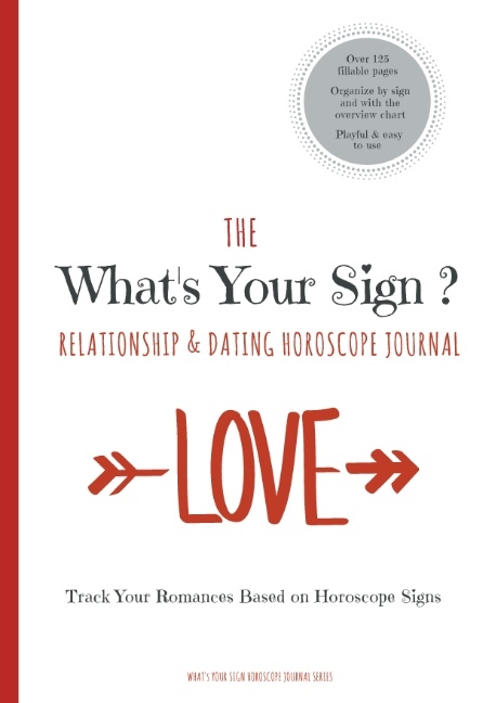 The What's Your Sign Relationship & Dating Horoscope Journal - Astrid Sommer