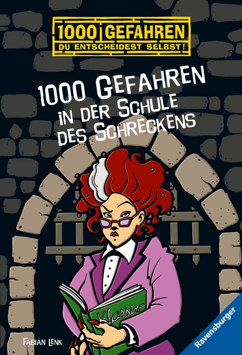 1000 Gefahren in der Schule des Schreckens -  Fabian Lenk