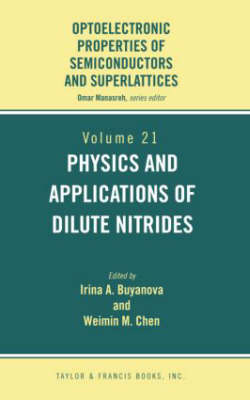Physics and Applications of Dilute Nitrides - 