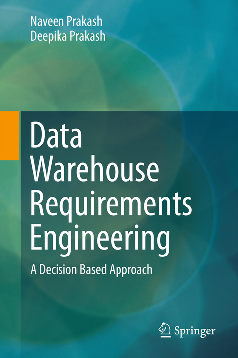 Data Warehouse Requirements Engineering -  Deepika Prakash,  Naveen Prakash