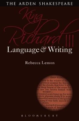 King Richard III: Language and Writing - Lemon Rebecca Lemon