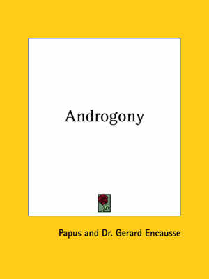 Androgony - Papus; Gerard Encause