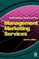 Management and Marketing of Services - Angela Cottam;  Peter Mudie