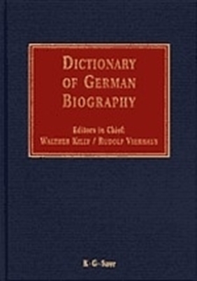 Dictionary of German biography / Dictionary of German biography. Complete - Walther Killy; Rudolf Vierhaus