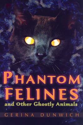 Phantom Felines - Gerina Dunwich