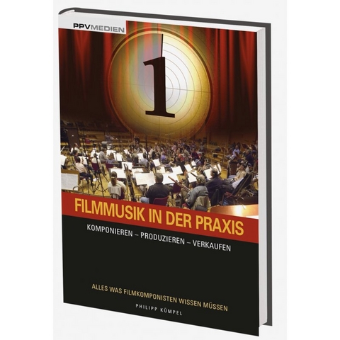 Filmmusik in der Praxis - Philipp E Kümpel