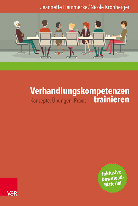 Verhandlungskompetenzen trainieren - Jeannette Hemmecke, Nicole Kronberger
