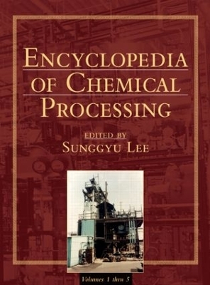 Encyclopedia of Chemical Processing (Online) - Sunggyu Lee