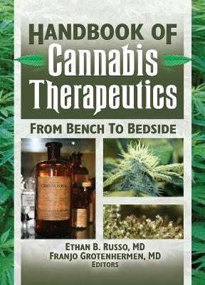 The Handbook of Cannabis Therapeutics - Ethan Russo; Franjo Grotenhermen