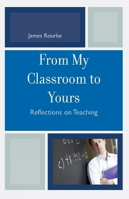 From My Classroom to Yours - James Rourke