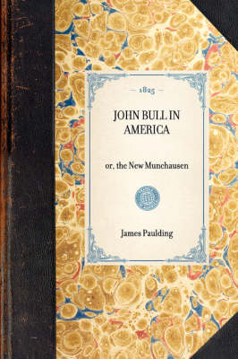 John Bull in America - James Paulding