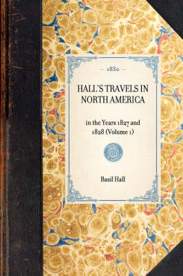 Hall's Travels in North America - Basil Hall
