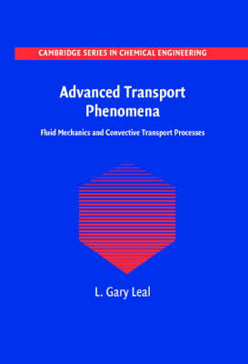 Advanced Transport Phenomena - L. Gary Leal