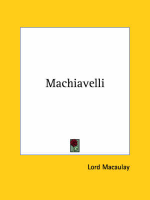 Machiavelli - Lord Macaulay