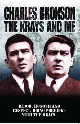 The Krays and Me - Charles Bronson; Stephen Richards