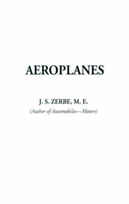 Aeroplanes - Jerome Zerbe, J S Zerbe