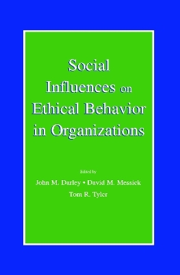 Social Influences on Ethical Behavior in Organizations - John M. Darley; David M. Messick; Tom R. Tyler