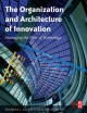 Organization and Architecture of Innovation - Thomas J. Allen;  Gunter Henn