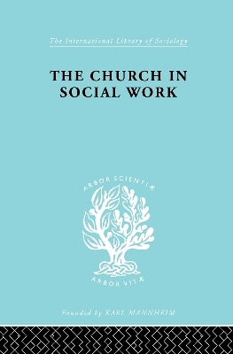 Church & Social Work   Ils 181 - M. Penelope Hall; Ismene V Howes