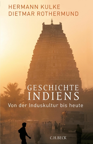 Geschichte Indiens - Hermann Kulke; Dietmar Rothermund