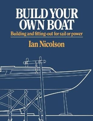 Build Your Own Boat - Ian Nicolson