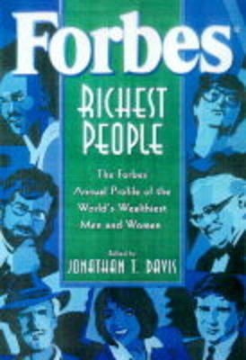 "Forbes" Annual Profile of the World's Wealthiest People -  "Forbes"