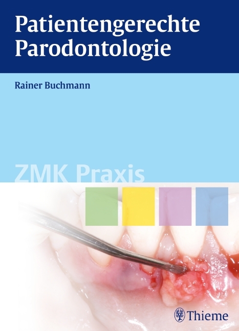 Patientengerechte Parodontologie - Rainer Buchmann