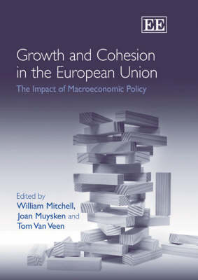 Growth and Cohesion in the European Union - William Mitchell; Joan Muysken; Tom van Veen