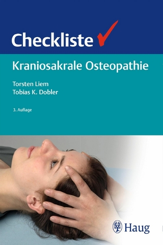 Checkliste Kraniosakrale Osteopathie - Torsten Liem; Tobias K. Dobler