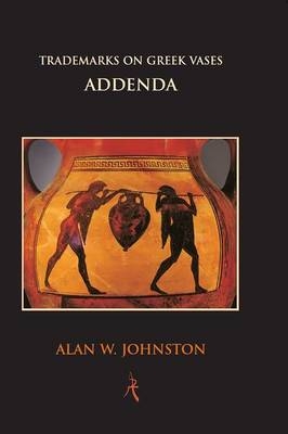 Trademarks on Greek Vases Addenda - Alan W. Johnston