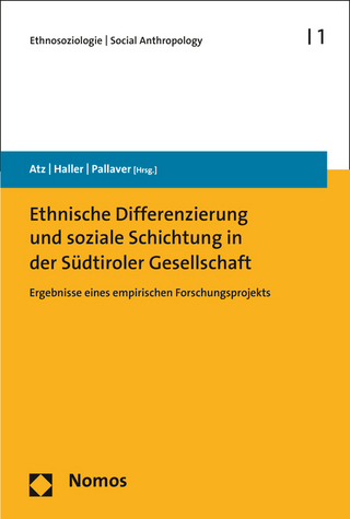 Ethnische Differenzierung und soziale Schichtung in der Südtiroler Gesellschaft - Hermann Atz; Max Haller; Günther Pallaver