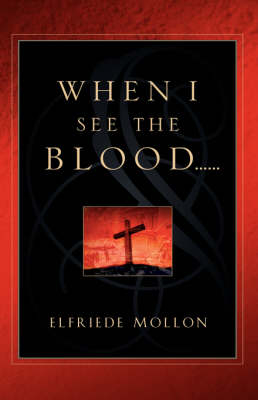 When I See the Blood - Elfriede Mollon