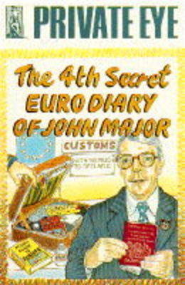 The Fourth Secret Euro Diary of John Major -  "Private Eye"