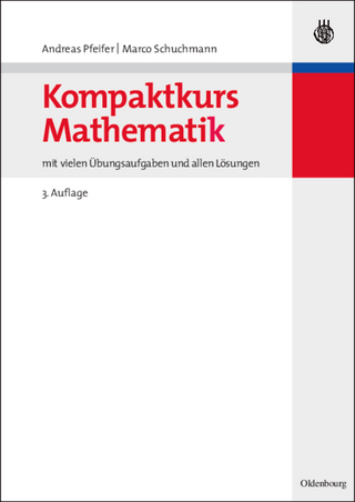Kompaktkurs Mathematik - Andreas Pfeifer; Marco Schuchmann