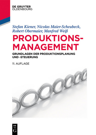 Produktionsmanagement - Stefan Kiener; Nicolas Maier-Scheubeck; Robert Obermaier; Manfred Weiß