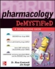 Pharmacology Demystified - Mary Kamienski;  Jim Keogh