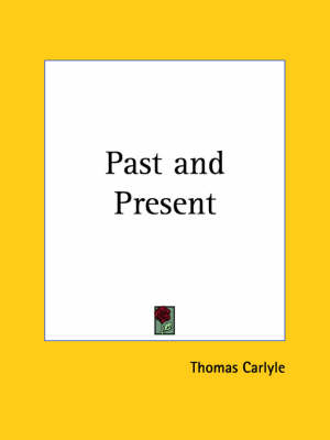 Past and Present (1909) - Thomas Carlyle