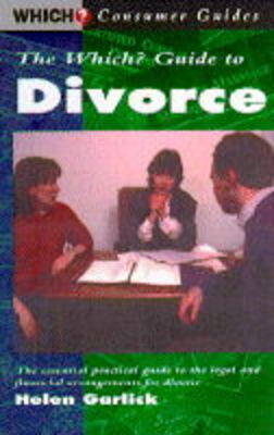 "Which?" Guide to Divorce - Helen Garlick
