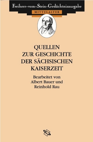 Quellen zur Geschichte der sächsischen Kaiserzeit - Reinhold Rau; Albert Bauer
