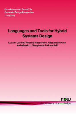 Languages and Tools for Hybrid Systems Design - Luca P. Carloni, Roberto Passerone, Allesandro Pinto, Alberto L. Sangiovanni-Vincentelli