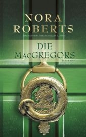 Die MacGregors 1 bis 5 - Nora Roberts