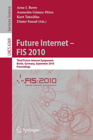 Future Internet - FIS 2010 - Arne J. Berre; Asunción Gómez-Pérez; Kurt Tutschku