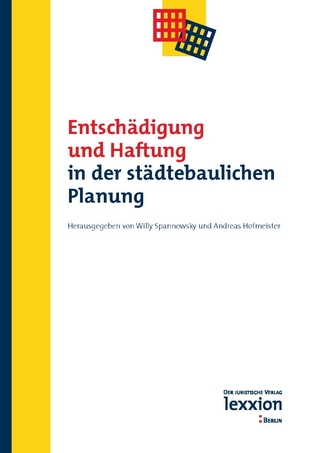 Entschädigung und Haftung in der städtebaulichen Planung - Willy Spannowsky; Andreas Hofmeister