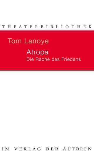 Atropa. Die Rache des Friedens - Tom Lanoye